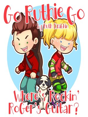 cover image of Go Ruthie Go "Where's Rockin' Roger's Guitar?"